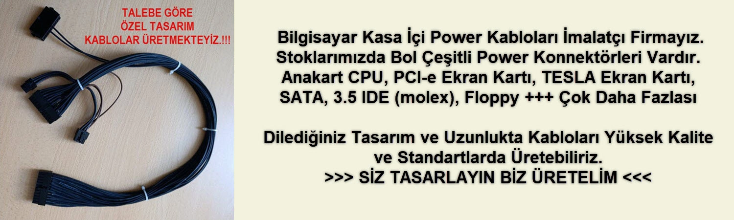 STANDART POWER KABLOLARI ve/veya TALEBE GÖRE ÖZEL TASARIM KABLOLAR ÜRETMEKTEYİZ.!!!