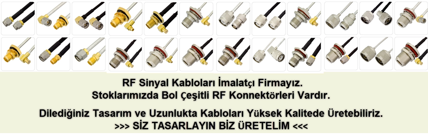 RF Sinyal Kabloları İmalatçı Firmayız.
